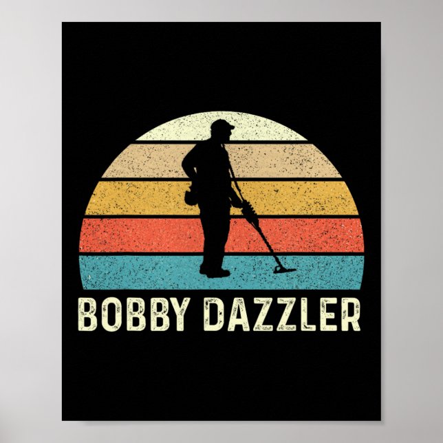 Bobby Dazzler Hunter Funny Junting Lovers Shirt Poster (Vorne)