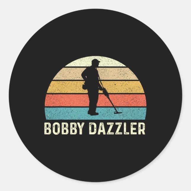 Bobby Dazzler Hunter Funny Junting Lovers Shirt Runder Aufkleber (Vorderseite)