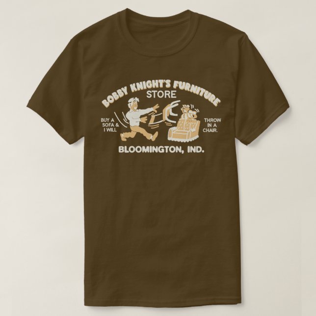 Bobby Knights Möbelgeschäft T-Shirt (Design vorne)