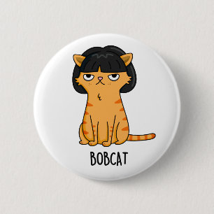 Bobcat Funny Cat Bob Hair Puff Button