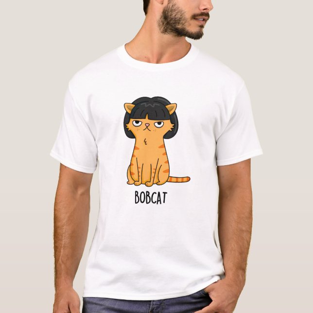 Bobcat Funny Cat Bob Hair Puff T-Shirt (Vorderseite)