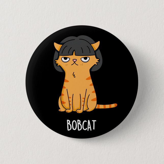 Bobcat Funny Cat mit Bob Fair Puff Dark BG Button (Vorderseite)
