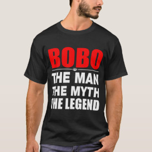 Bobo der Mann der Mythos die Legende T-Shirt