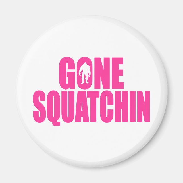 Bobo GONE SQUATCHIN Geber finden Bigfoot Magnet (Vorne)