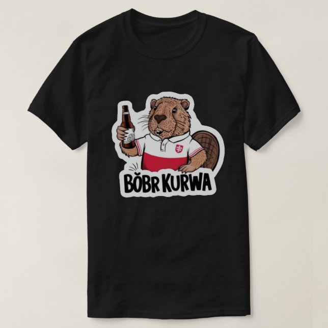Bóbr Kurwa T-Shirt (Design vorne)