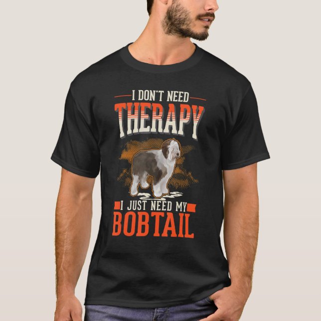 Bobtail Therapy Old English Sheepdog Bobtail T-Shirt (Vorderseite)