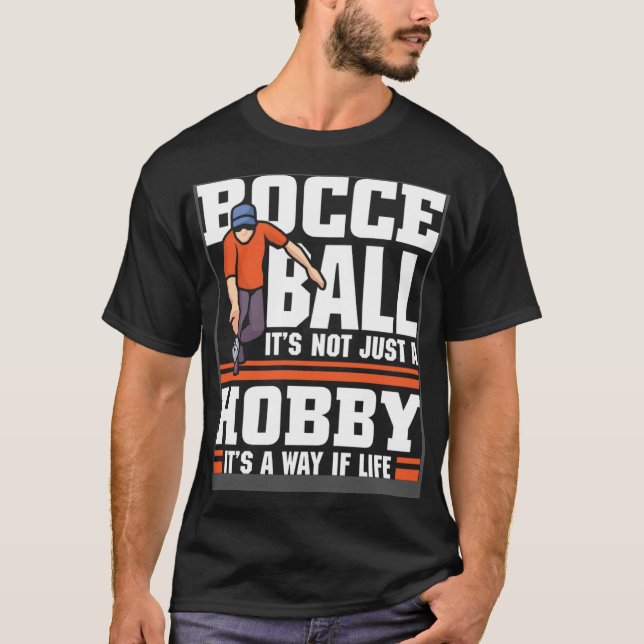 Bocce Ball it s not just a hobby  Bocce Ball T-Shirt (Vorderseite)