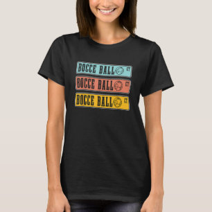 Bocce Ball Lieben Boules Sports Petanque Bocci Boc T-Shirt