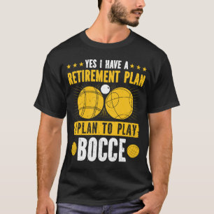 Bocce Ball Pensionsplan Boccia Player Pensionär T-Shirt