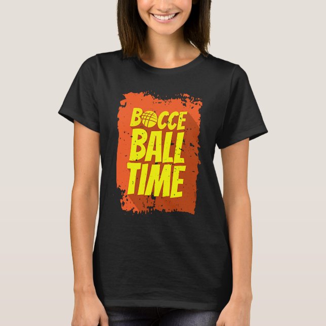 Bocce Ball Time Bocce Ball Player T-Shirt (Vorderseite)