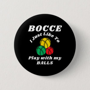 Bocce Byll Spieler Lustige Sprüche Button