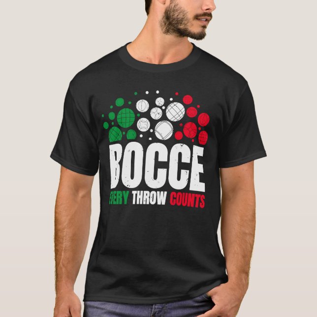 Bocce jeder Wurf zählt Bocce Ball Player T-Shirt (Vorderseite)