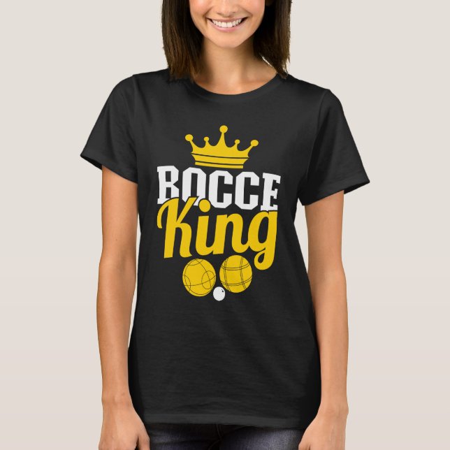 Bocce King Boccia Player Boules T-Shirt (Vorderseite)