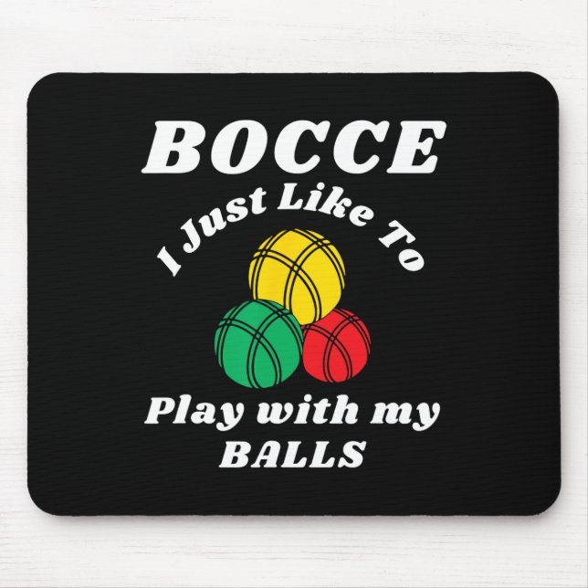 Bocce-Kugel-Spieler Lustige Sprüche  Mousepad (Vorne)
