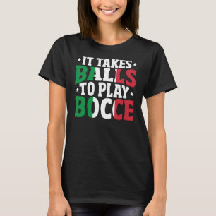 Bocce Sports Joke Italienisches Bocca Game Bocca B T-Shirt
