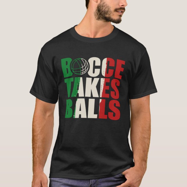 Bocce Takes Balls Bocce  Bocci Bocce Player  2 T-Shirt (Vorderseite)