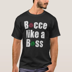 Bocce wie ein Boss italienischer Ball Player Toss T-Shirt