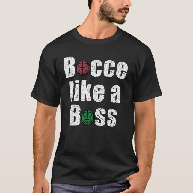 Bocce wie ein Boss italienischer Ball Player Toss  T-Shirt (Vorderseite)