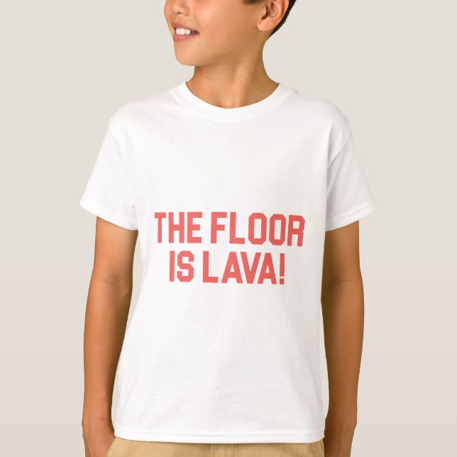 Boden ist Lava T-Shirt (Vorderseite)