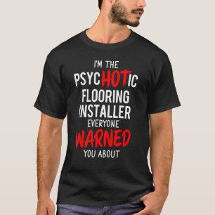 Bodenleger Auftragnehmer Heißbodeninstallation T-Shirt