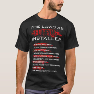 Bodenleger Gesetze Bodenverlegung Fliesenleger Ver T-Shirt