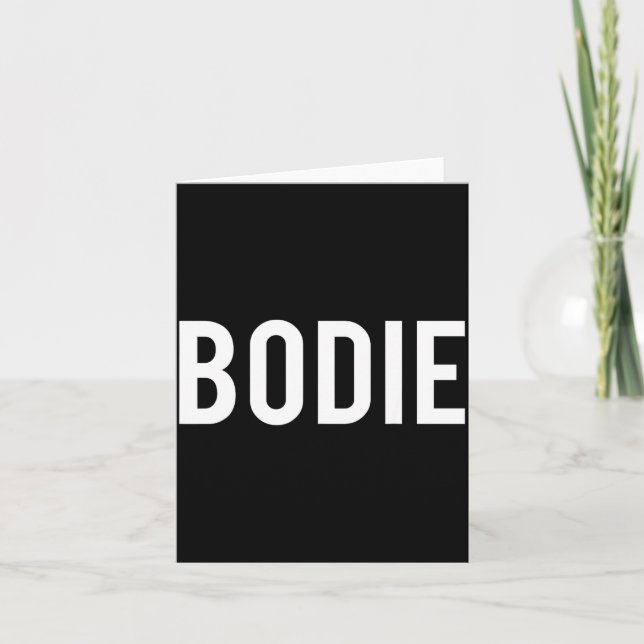 Bodie - Cool New Funny Name Fan Gift Tee  Karte (Vorderseite)
