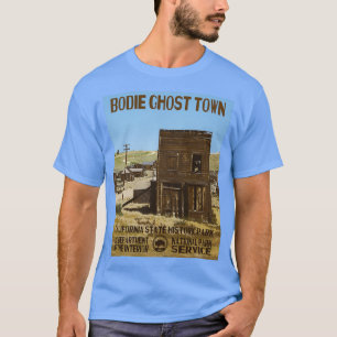 Bodie Ghost Town California Staat Park T-Shirt