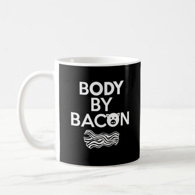 Body By Bacon Funny Bacon Lover Kaffeetasse (Links)