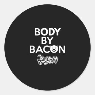 Body By Bacon Funny Bacon Lover Runder Aufkleber