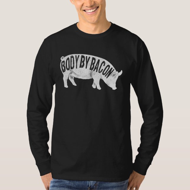 Body by Bacon Keto Diet Pig Ketogenic Meat  Bacon T-Shirt (Vorderseite)