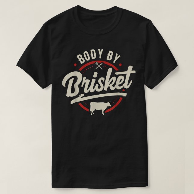 Body by Brisket Backyard Cookout GRILLEN Grill T-Shirt (Design vorne)
