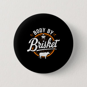 Body by Brisket Funny Byrbecue Lover Smoker Grille Button