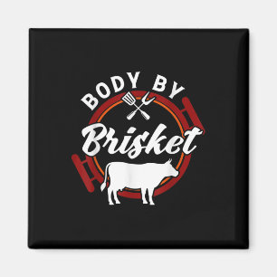 Body by Brisket Funny Grillen Smoker Barbecue Gesc Magnet
