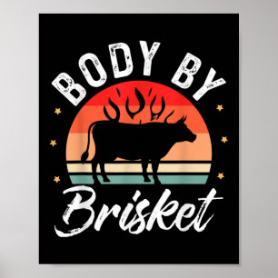 Body by Brisket Funny Grillen Smoker Barbecue Gesc Poster