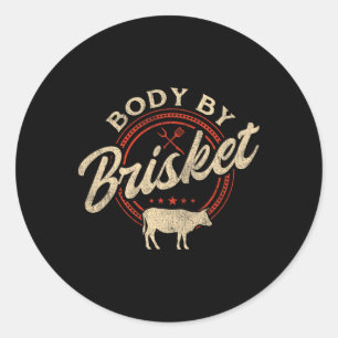 Body by Brisket - Pitmaster Grillen Lover Smoker G Runder Aufkleber