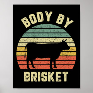 Body by Brisket Shirt Funny Grillen Byckyard Grill Poster