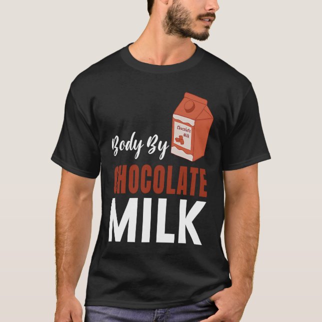 Body By Chocolate Milk  Food  Eater Graphic T-Shirt (Vorderseite)