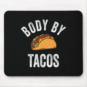 Body by Tacos Shirt Funny Cinco De Mayo Mexican Pa Mousepad