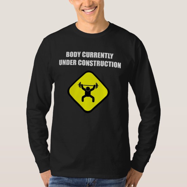 Body Currently Under Construction Workout Gym T-Shirt (Vorderseite)