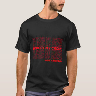 Body My Choice Pro Choice Schützen Sie Roe 73 Abor T-Shirt