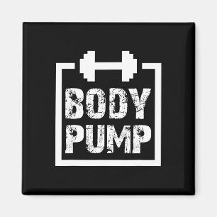 Body Pump Fitness Motivations T-Shirt - Bodybuildi Magnet