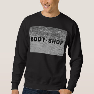 Body Shop Sweatshirt