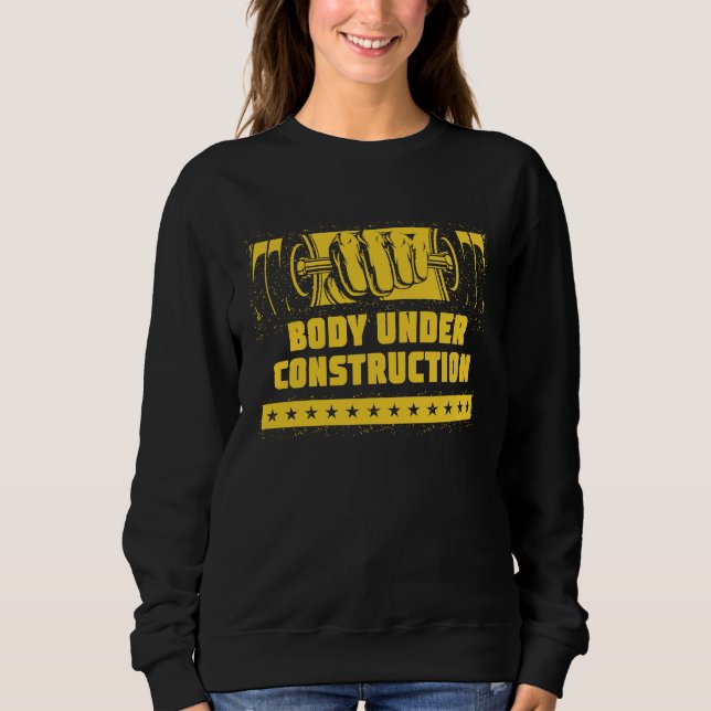 Body Under Construction  Workout Humor Gym Fitness Sweatshirt (Vorderseite)