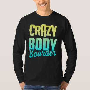 Bodyboard Bodyboarder 30 T-Shirt