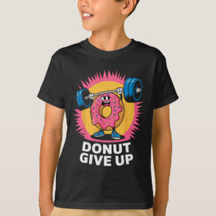 Bodybuilder-Donut-Gib-Nicht-Auf-Humor-Gym-Workout- T-Shirt
