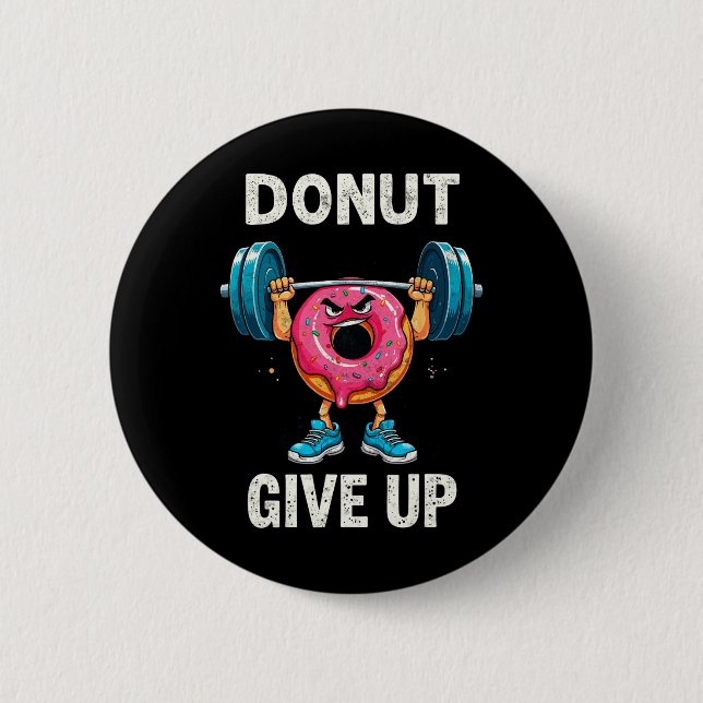 Bodybuilder Donut Give up Spaß Gym Workout Joke m Button (Vorderseite)
