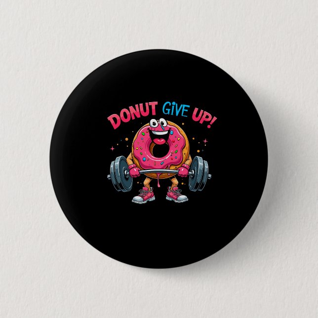 Bodybuilder Donut Give up Spaß Gym Workout Joke m Button (Vorderseite)