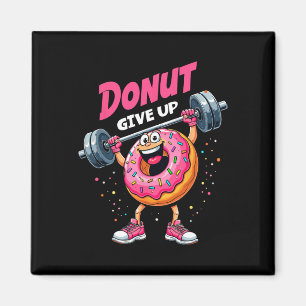 Bodybuilder Donut Give up Spaß Gym Workout Joke m Magnet