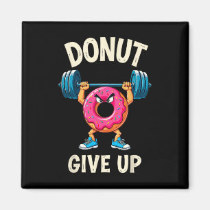 Bodybuilder Donut Give up Spaß Gym Workout Joke m Magnet
