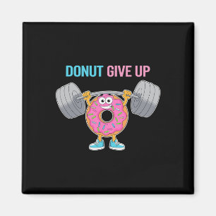 Bodybuilder Donut Give up Spaß Gym Workout Joke m Magnet